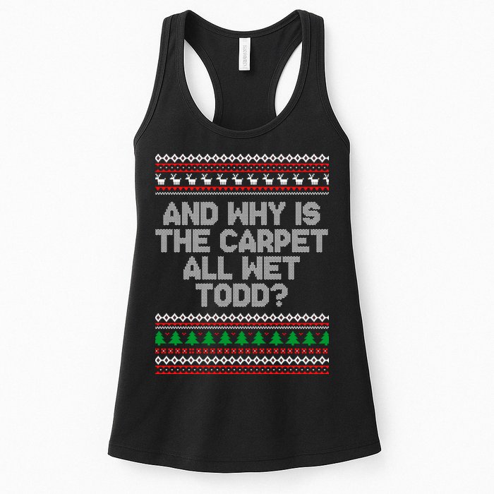 And Why Is The Carpet All Wet Todd? Ugly Christmas Womens Tank Top