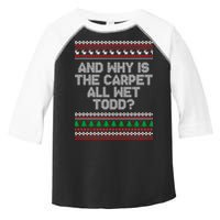 And Why Is The Carpet All Wet Todd? Ugly Christmas Toddler Fine Jersey T-Shirt