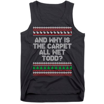 And Why Is The Carpet All Wet Todd? Ugly Christmas Tank Top