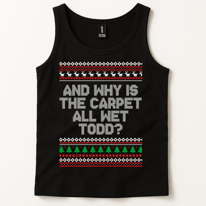 And Why Is The Carpet All Wet Todd? Ugly Christmas Tank Top