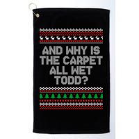 And Why Is The Carpet All Wet Todd? Ugly Christmas Golf Towel