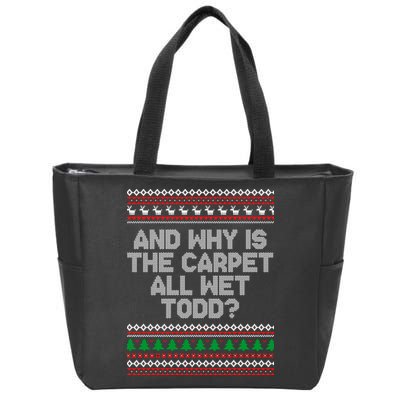 And Why Is The Carpet All Wet Todd? Ugly Christmas Zip Tote Bag