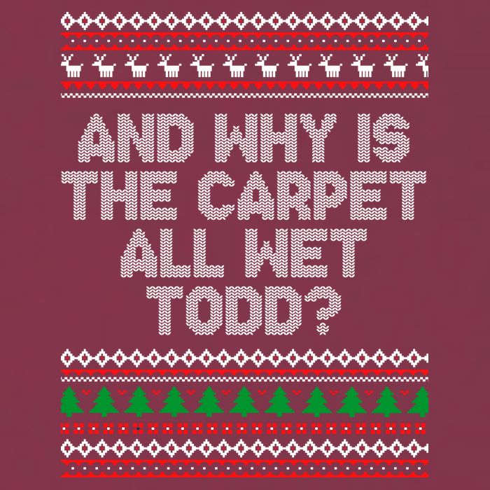 And Why Is The Carpet All Wet Todd? Ugly Christmas 16oz Travel Tumbler
