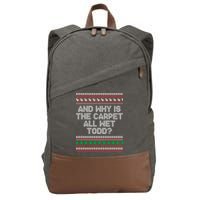 And Why Is The Carpet All Wet Todd? Ugly Christmas Cotton Canvas Backpack