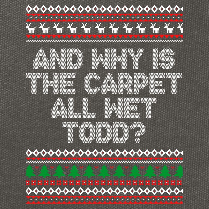 And Why Is The Carpet All Wet Todd? Ugly Christmas Cotton Canvas Backpack
