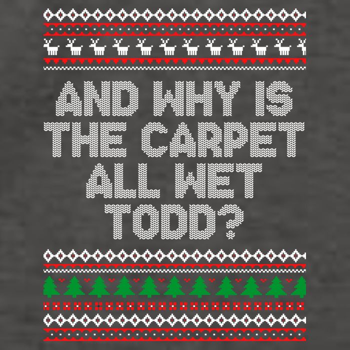 And Why Is The Carpet All Wet Todd? Ugly Christmas Vector Backpack