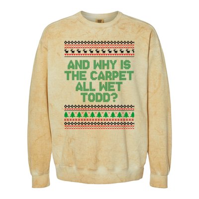 And Why Is The Carpet All Wet Todd? Ugly Christmas Colorblast Crewneck Sweatshirt