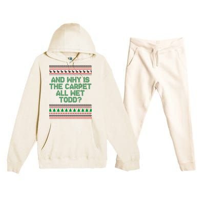 And Why Is The Carpet All Wet Todd? Ugly Christmas Premium Hooded Sweatsuit Set