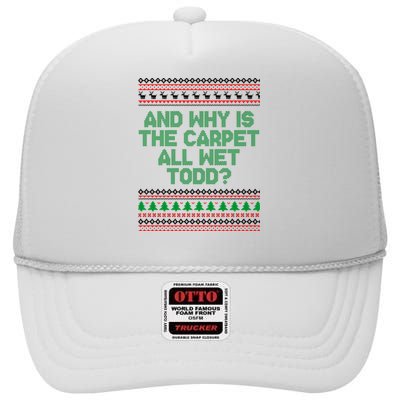 And Why Is The Carpet All Wet Todd? Ugly Christmas High Crown Mesh Back Trucker Hat