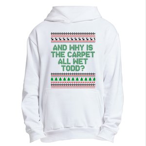 And Why Is The Carpet All Wet Todd? Ugly Christmas Urban Pullover Hoodie