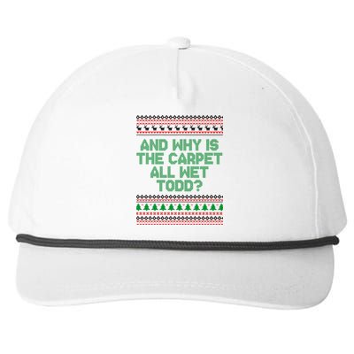 And Why Is The Carpet All Wet Todd? Ugly Christmas Snapback Five-Panel Rope Hat