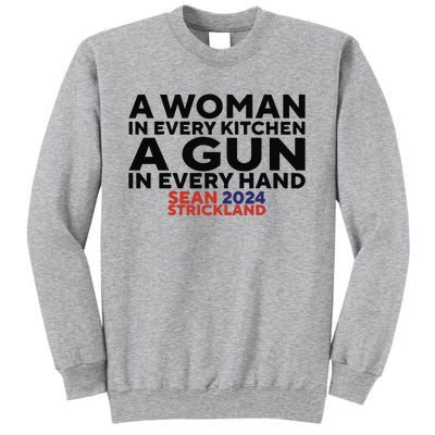 A Woman In Every Kitchen A Gun In Every Hand Sean 2024 Strickland Tall Sweatshirt