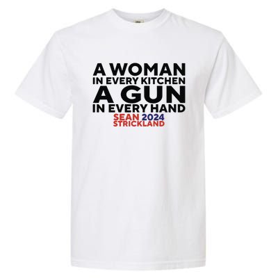 A Woman In Every Kitchen A Gun In Every Hand Sean 2024 Strickland Garment-Dyed Heavyweight T-Shirt