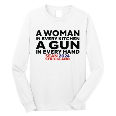 A Woman In Every Kitchen A Gun In Every Hand Sean 2024 Strickland Long Sleeve Shirt