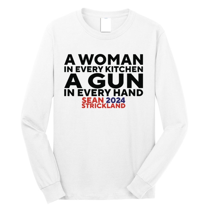 A Woman In Every Kitchen A Gun In Every Hand Sean 2024 Strickland Long Sleeve Shirt