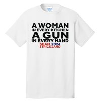 A Woman In Every Kitchen A Gun In Every Hand Sean 2024 Strickland Tall T-Shirt