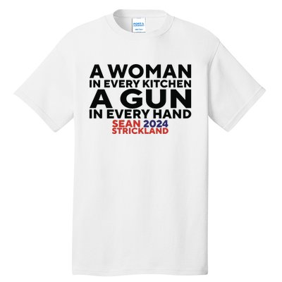 A Woman In Every Kitchen A Gun In Every Hand Sean 2024 Strickland Tall T-Shirt