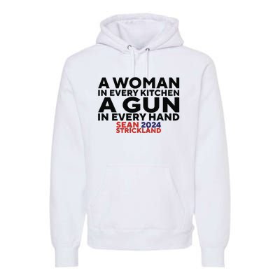 A Woman In Every Kitchen A Gun In Every Hand Sean 2024 Strickland Premium Hoodie