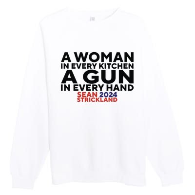 A Woman In Every Kitchen A Gun In Every Hand Sean 2024 Strickland Premium Crewneck Sweatshirt