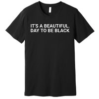 A’Ja Wilson It’S A Beautiful Day To Be Black Premium T-Shirt