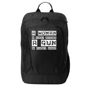 A Woman In Every Kitchen A Gun In Every Hand City Backpack