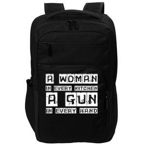 A Woman In Every Kitchen A Gun In Every Hand Impact Tech Backpack