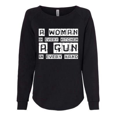 A Woman In Every Kitchen A Gun In Every Hand Womens California Wash Sweatshirt