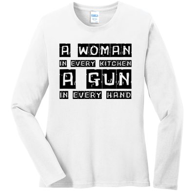 A Woman In Every Kitchen A Gun In Every Hand Ladies Long Sleeve Shirt