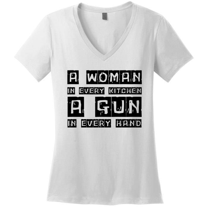 A Woman In Every Kitchen A Gun In Every Hand Women's V-Neck T-Shirt