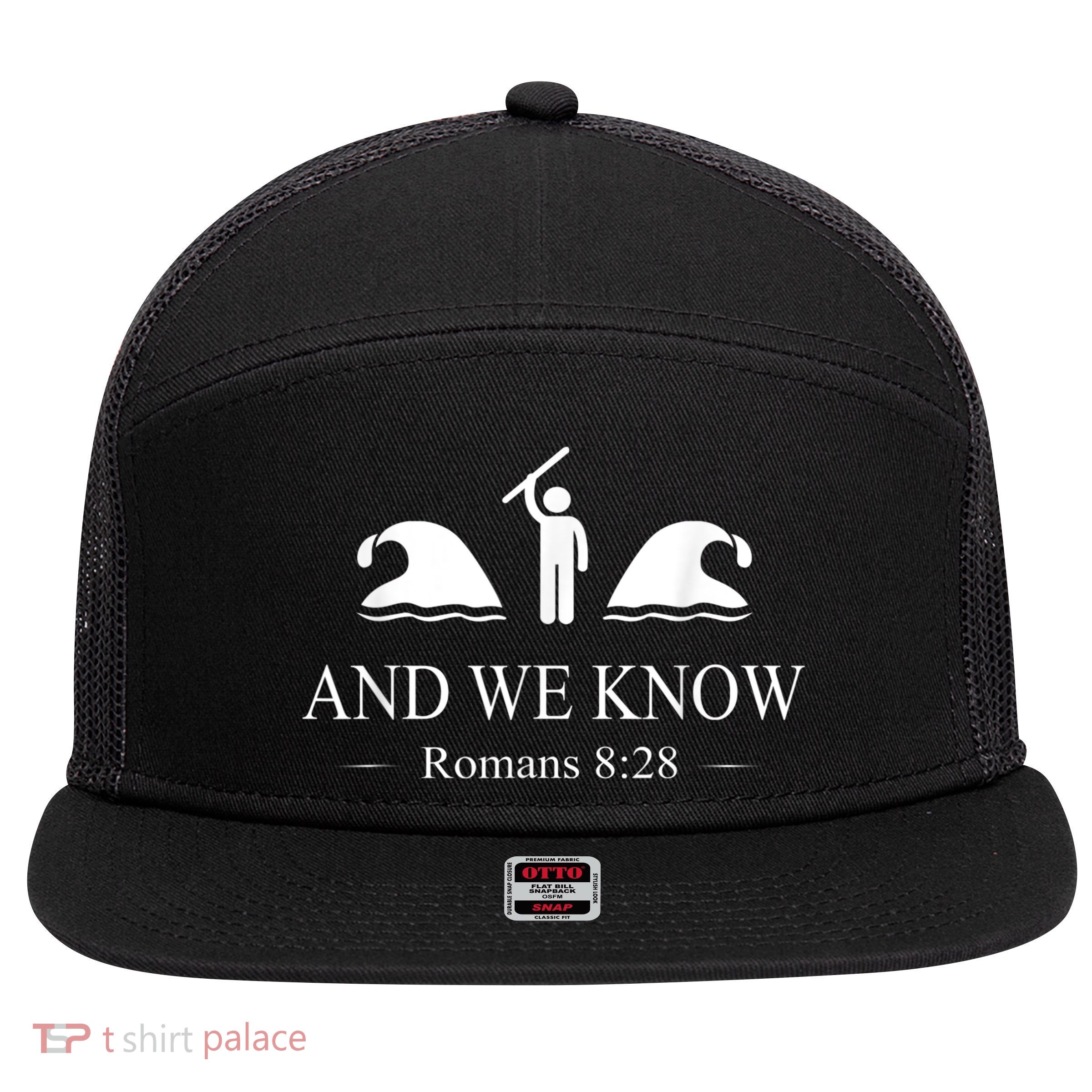 And We Know Romans 7 Panel Mesh Trucker Snapback Hat
