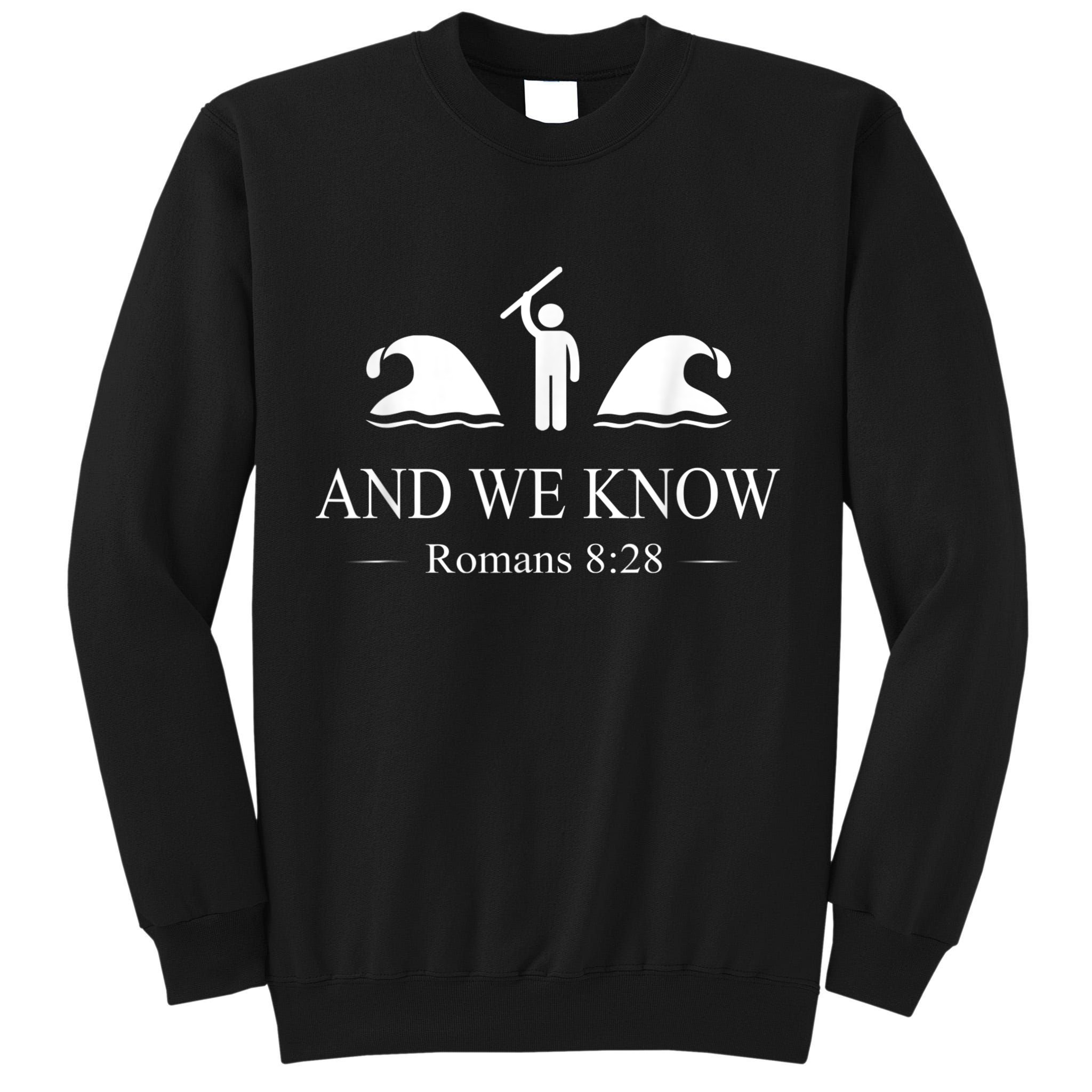 And We Know Romans Tall Sweatshirt