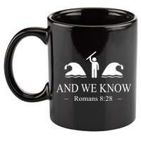 And We Know Romans 828 Bible Verse 11oz C Handle Ceramic Mug