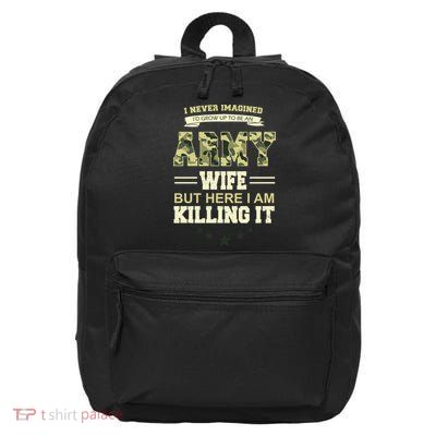Army Wife Killing It Quote 16 in Basic Backpack