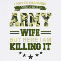 Army Wife Killing It Quote Garment-Dyed Heavyweight T-Shirt