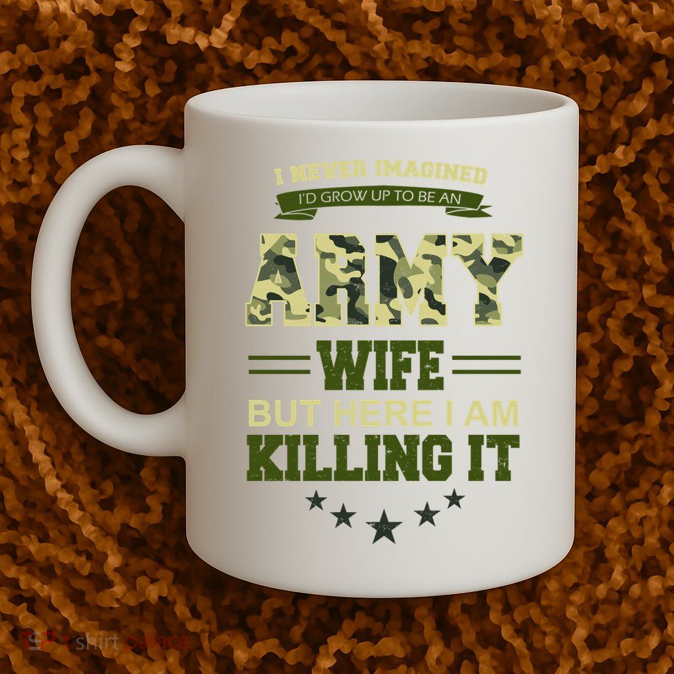 Army Wife Killing It Quote Mug