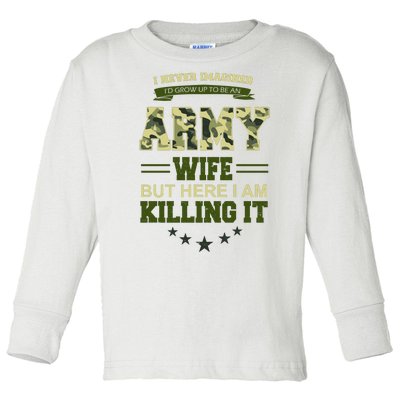 Army Wife Killing It Quote Toddler Long Sleeve Shirt