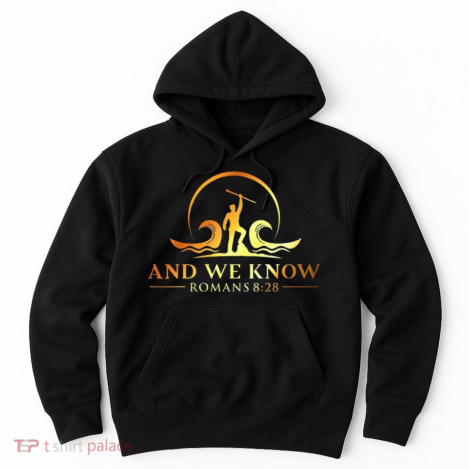 And We Know Romans 828 Bible Verse Christian Costume Hoodie