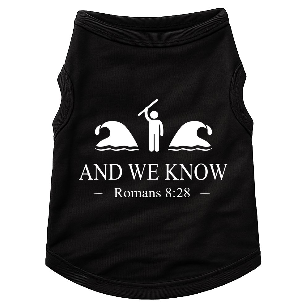 And We Know Romans 828 Bible Verse Christian Doggie Tank