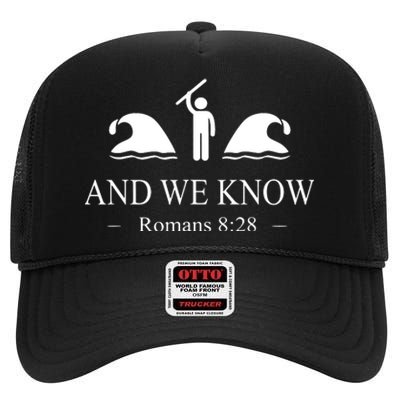 And We Know Romans 828 Bible Verse Christian High Crown Mesh Back Trucker Hat