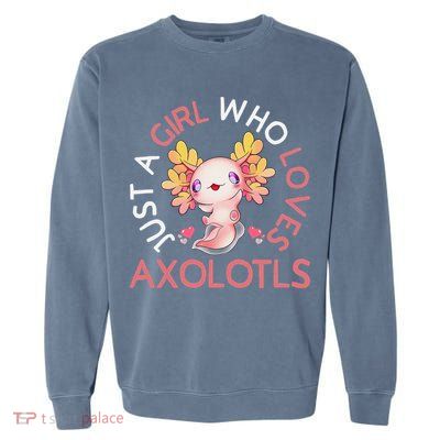 Axolotl  Who Loves Axolotls Cute Teen Girls Pink  Garment-Dyed Sweatshirt