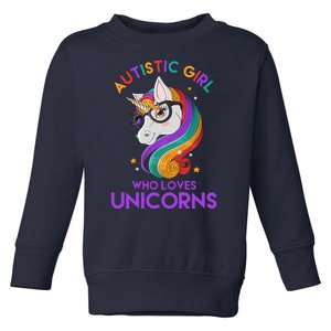 Autistic Who Loves Unicorns Toddler Sweatshirt