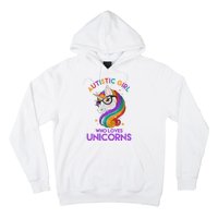 Autistic Who Loves Unicorns Hoodie