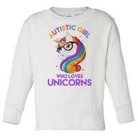 Autistic Who Loves Unicorns Toddler Long Sleeve Shirt