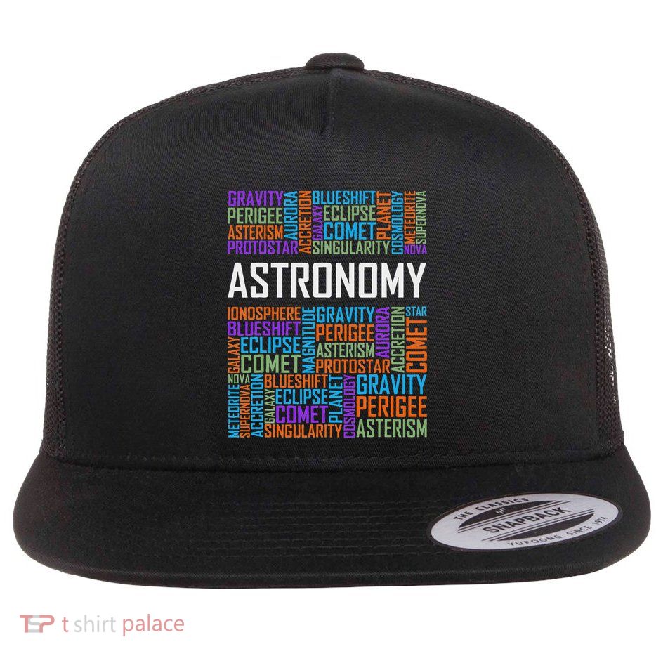 Astronomy Words Lover Gift Proud Astronomer Gifts Flat Bill Trucker Hat