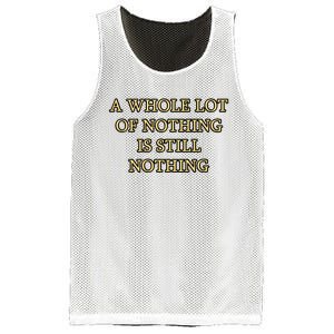 A Whole Lot Of Nothing Is Still Nothing Mesh Reversible Basketball Jersey Tank