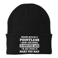 Arguing With Me Is Pointless, I Knew I Was Wrong 10 Minutes Knit Cap Winter Beanie