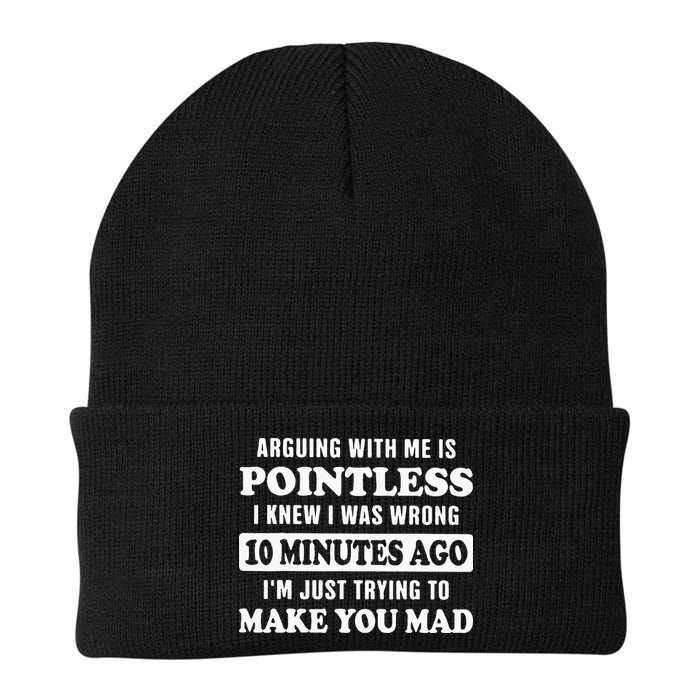Arguing With Me Is Pointless, I Knew I Was Wrong 10 Minutes Knit Cap Winter Beanie