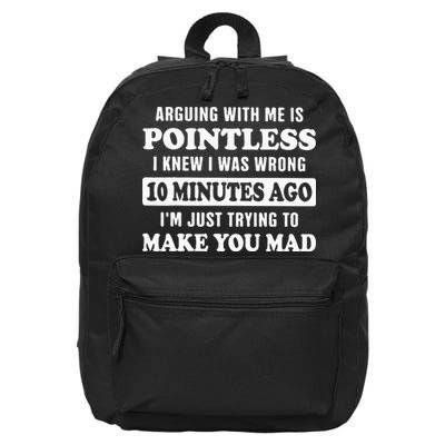 Arguing With Me Is Pointless, I Knew I Was Wrong 10 Minutes 16 in Basic Backpack