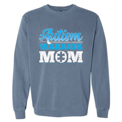 Autism Warrior Mom Autism Awareness Month Gift Garment-Dyed Sweatshirt