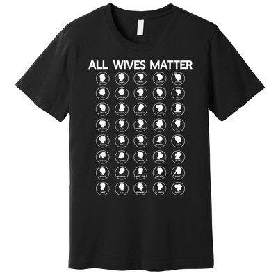 ALL WIVES MATTER Joseph Smith Polygamy Ex Mormon LDS Meme Premium T-Shirt